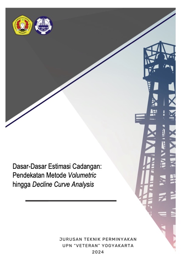 Cover Buku Dasar-Dasar Estimasi Cadangan: Pendekatan Metode Volumetric Hingga Decline Curve Analysis